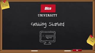 Dice University: Getting Started