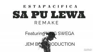 Esta Pacifica - SA PU LEWA (Remake) FT King Swega. JEM BOY PRODUCTION. 2024 LATEST.