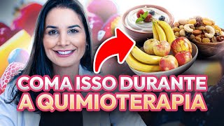 Coma isso durante a quimioterapia | Nutricionista Oncológica explica