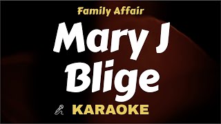 Mary J Blige - Family Affair ( Karaoke ) Instrumental / Lyrics Video / Piano / Acoustic