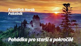 Pohádka pro starší a pokročilé  -  František Horák Pekelník