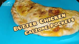 Butter Chicken Calzone Pockets | Foodies' Laboratory