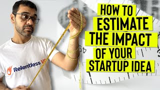 How to estimate the impact of your startup idea?