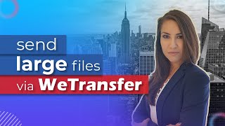 Send LARGE files via WeTransfer