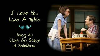 I Love You Like A Table ~ Waitress ~ (Duet w/ Clark On Stage)