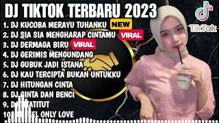 DJ TIKTOK TERBARU 2023 - DJ KUCOBA MERAYU TUHANKU | SIA SIA MENGHARAP CINTAMU FULL BASS