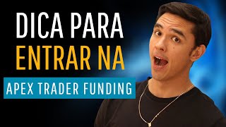 Como Ser APROVADO NA APEX TRADER FUNDING