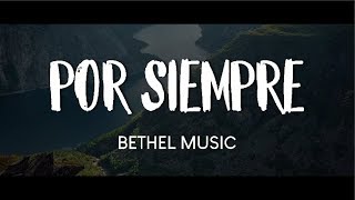 Por Siempre - Christine D'Clario ft Bethel Music (Kalley Heiligenthal) En Español