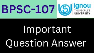 IGNOU BPSC 107 important question answer। BPSC 107 previous year solution