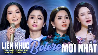 ALBUM MỚI NHẤT Phương Anh, Thúy Huyền, Ngọc Diệu, Lê Thu Uyên | 18 Bài Bolero Được Nghe Nhiều Nhất