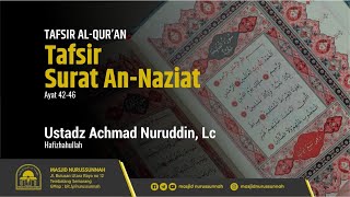 Pertemuan Ke-12 Tafsir Surat An-Naziat Ayat 42-46 | Ustadz Ahmad Nuruddin, Lc حَفِظَهُ الله تعالى