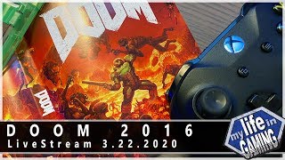 DOOM 2016 (XBox One X) :: LIVE STREAM