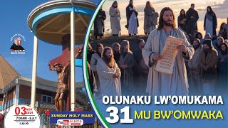 OLUNAKU LW’OMUKAMA 31 MU BW’OMWAKA |Daily TV Mass, Ssande 3rd November, 2024