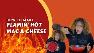 MAKING FLAMIN HOT MAC & CHEESE