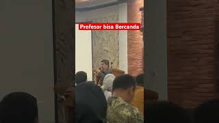 Sekelas Profesor #humor #beranda #lucu