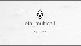 eth multicall Meeting [Aug 05, 2024]