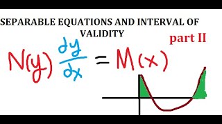 Separable Differential Equations and Interval of Validity -   Part 2