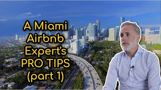 Want to Buy an Airbnb in Miami? - Interview with an Airbnb Expert | Part 1