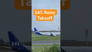 SAS Takeoff on Rainy Runway #takeoff #sas