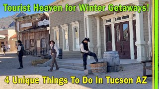 4 Unique Things To Do In Tucson AZ | Awesome Tourist and Snowbird Heaven for Winter Getaways | EP265