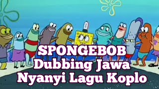 Spongebob Dubbing Jawa Nyanyi Lagu Koplo||Pituture Mbah Kakung