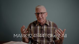 Mark 12:41-44 | Give It All