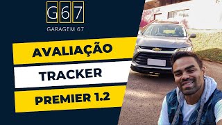 AVALIAÇÃO: TRACKER PREMIER 1.2 - O MELHOR DA CATEGORIA?