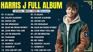 Harris J Full Album 2024 🎶  O Allah, Salam Alaikum, Good Life  Complete Collection of His Best Song