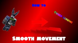 Roblox Studio: How to use Tween service aka SMOOTH MOVEMENT