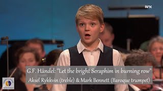 G.F. Händel: "Let the bright Seraphim in burning row" (HWV 57) | Aksel Rykkvin & Mark Bennett (2016)