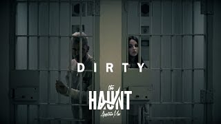 The Haunt - Dirty (Official Video)