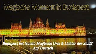 Günstig durch Budapest: Wie man die Stadt mit kleinem Budget erkundet und  Budapest Reiseguide 2024