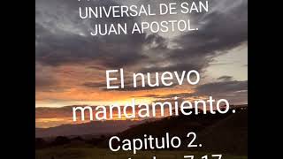 El nuevo mandamiento. Santa Biblia Reina Valera. Primera Epístola de San Juan . Capítulo 2 Vers 7-17