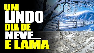 UM LINDO DIA DE NEVE... E LAMA