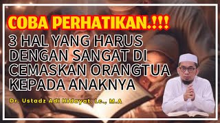 PERHATIKAN‼️ 3 HAL INI YANG AKAN MENYELAMATKAN ANAK ANDA || ustadz adi hidayat terbaru #ternding