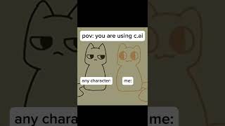 pov: you are using c.ai TAGS: [#cats #foryou #fypシ゚viral #pov #c.ai]