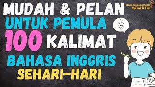 100 KALIMAT BAHASA INGGRIS SEHARI-HARI #kalimatbahasainggris #dailyenglishsentences