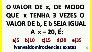 PROBLEMA COM EQUAÇÃO. MATEMÁTICA QUESTÕES DE CONCURSOS E PROVAS AULA 280. Prof. Ivan Valdomiro