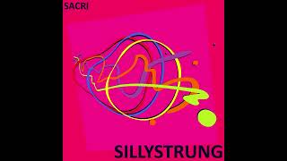 sacri - SILLYSTRUNG [full EP]