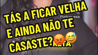 Tas a ficar velha ! Quando vais ter filhos 😱