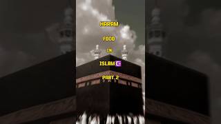 Haram Foods in islam ☪️ part.2#shorts#viral