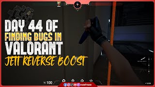 Jett's Reverse Walk Boost in Split | Day 44 of Finding Bugs in Valorant