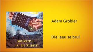 Adam Grobler - Die leeu se brul