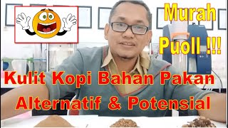 Murah Puol !!! Review Kulit Kopi Sebagai Pakan Ternak #Pakan_Alternatif #Pakan_Potensial