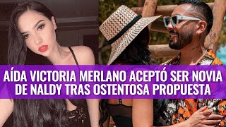 Aída Victoria Merlano aceptó ser novia de Naldy tras ostentosa propuesta