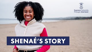 Shenaé's Swansea Story