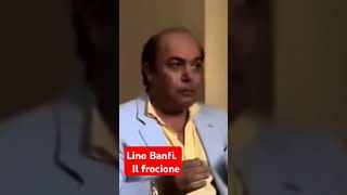 Lino Banfi il frocione