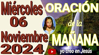 Oración de la mañana del día miércoles 06 de noviembre del 2024