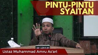 Pintu-Pintu Syaitan - Ustaz Amru As'ari [Video Kuliah]