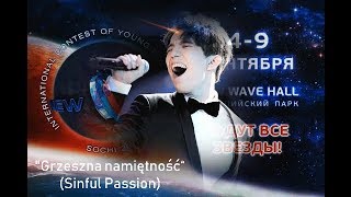 Dimash-- ( Димаш Құдайберген)--"Grzeszna namiętność (sinful passion)5.9.2018